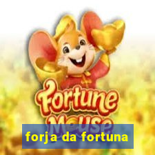 forja da fortuna